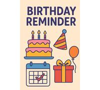 Birthday Reminder Notebook: Organize All Birthdays and Special Dates in One Easy-to-Use Journal, A Monthly Planner to Track Birthdays, Anniversaries,Never Miss a Birthday Again