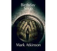 Birthday Soup: With Wisdom, Comes Age (The Dark Side)