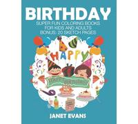 Birthday: Super Fun Coloring Books for Kids and Adults