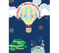 Birthday Vibes Coloring Book: Fun for All Ages