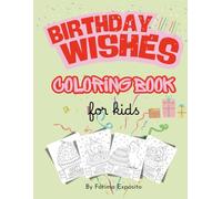 Birthday Wishes Coloring Book: DIY birthday coloring cards for kids