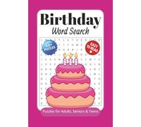Birthday Word Search Book: Word Search With Easy to Read Print About Birthday, Party, Celebration And More | 6x9 Inches, 110 Pages | 50+ Puzzles ... Gifts for Vacations, Holidays and Free Times