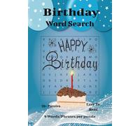 Birthday Word Search Book: Word Searches with Easy to Read Print about everything Birthdays, Celebration, and Parties | 6x9 inches, 110 pages | 50+ Puzzles.