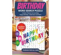 Birthday Word Search Puzzle Book: 60 Themed Word Search Puzzles with Easy to Read Print about Birthday, Birthday Celebration, Birthday party and More ... vacation, Holidays, Free Times & Relaxation