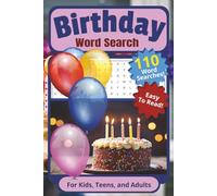 Birthday Word Search Puzzle Book: For Kids, Teens, and Adults | Easy to Read, 110 Word Searches Including Birthday Party Themes, Decor, Treats, Games, ... Holidays, Breaks, and Quiet Moments