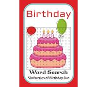 Birthday Word Search Puzzle Book: Word Search Puzzle Book with Easy to read print about Birthday, Happy Birthdays, Party Favor and more. 6 x 9 ... Gift for Vacations, Holidays and Happy Times