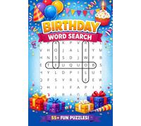 Birthday Word Search Puzzle Book: Word Search With Easy to Read Print About Birthdays, Parties, Celebrations and More | 6x9 Inches, 111 pages | 50+ Puzzles…
