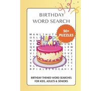 Birthday Word Search Puzzle Book: Word Searches with Easy to Read Print about Birthday, Gifts, Celebration and More | 6 x 9 inches, 110 pages | 50+ ... Gift for Vacations, Holidays and Free Times