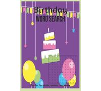 Birthday Word Search Puzzle Book: Word Searches with Easy to Read Print about Birthday, Party Fun, Birthday Cake and more | 6x9 inches, 110 pages | ... for Vacations, Holidays and Leisure Time!