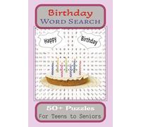 Birthday Word Search Puzzle Book: Word Searches with easy to Read print about Birthdays, Aging, Retirement and more. 6 X 9 inches, 110 pages, 50 + ... gift for Holidays, Vacations and free times.