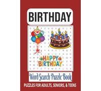 Birthday Word Search Puzzle Book: Word Searches with Easy-to-Read Print about Birthdays, Birthday Parties, Birthday Wishes, and more | 6x9 inches | ... for vacations, holidays, and relaxing times.