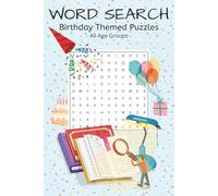 Birthday Word Search Puzzle Book: Word Searches with Easy to Read Print about Birthdays, Celebrations, Partying and More | 6x9 Inches, 110 Pages | 50+ ... Gift for Vacations, Holidays, and Free Times