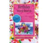 Birthday Word Search Puzzle Book: Word Searches with easy to Read Print about Birthdays, Wishes, Parties and More | 6 x 9 inches, 110 pages | 50+ ... Gift for Vacations, Holidays and Relaxation.