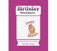 Birthday Word Search Puzzle Book: Word Searches With Easy to Read Print About Celebrations, Parties, Wishes & More, 8.5×11, 110 pages, 50+ puzzles... ... Vacations, Free Times or Special Occasions