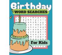 Birthday Word Search Puzzles for Kids: 55 Fun Celebration Themed Word Find Activities for Parties, Relaxation, Boys and Girls of All Ages and Classrooms