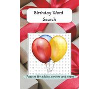 Birthday Word Search: Word Searches with easy to read print, Celebrate Birthdays, 6x9", over 50 puzzles, great for adults, seniors and teens, leisure and fun time