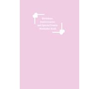 Birthdays, Anniversaries and Special Events Reminder Book/Journal/Diary: Keep track of birthdays, important events, celebrations and memorable moments in your life Size: 6”x 9”, 122 pages