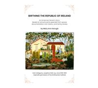 Birthing the Republic of Ireland: An American Fenian Story