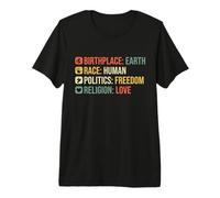 Birthplace Earth Race Human Politics Freedom Religion Love Camiseta Premium