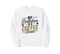Birthstone es un Barista de Granos de café Humor Adicto a la cafeína Sudadera