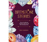 Birthstone Stories: Discover the glittering gemstones of the year and their fascinating stories