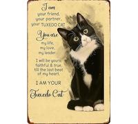 BIRXPMOS Cat Lover Metal Sign I Am Your Friend Your Partner Your Tuxedo Cat Whimsical Wall Decor for Living Room Bedroom 8 X 12 in