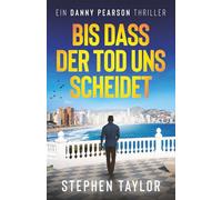 Bis dass der Tod uns scheidet (Die Danny-Pearson-Thriller-Reihe)