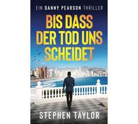 Bis dass der Tod uns scheidet: German Translation of Till Death Do Us Part: 11 (Die Danny Pearson Thriller-Serie)