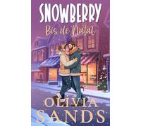 Bis de Natal: Um Romance de Natal Aconchegante em uma Pequena Cidade (Snowberry Hill - Português)