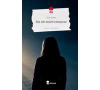 Bis ich mich erinnere. Life is a Story - story.one
