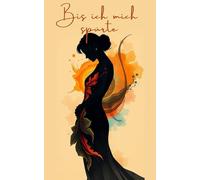 Bis ich mich spürte - Sex ≠ Liebe: Tagebuch einer Nymphomanin || Frauen-Biografie, Traumabewältigung, Wenn die Suche nach Liebe zur Krankheit wird