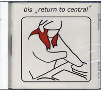 Bis - Return to Central