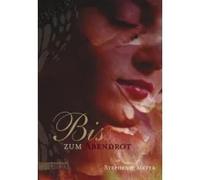 Bis(s) zum Abendrot - Bd. 3 "Edward &Bella" | Stephenie Meyer