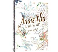 Bischoff, Leonie - Anaïs Nin: A Sea of Lies (Anaïs Nin)