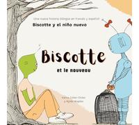 Biscotte et le nouveau - Biscotte y el niño nuevo (Karine Cohen-Dicker)
