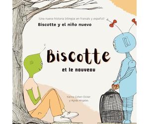 Biscotte et le nouveau - Biscotte y el niño nuevo (Karine Cohen-Dicker)
