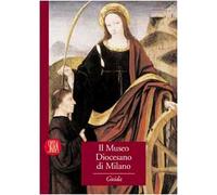 Biscottini P. (Cur.) - Museo Diocesano Di Milano. Guida (Guide artistiche Skira)