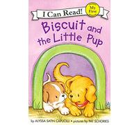 Biscuit and the Little Pup (Biscuit My First I Can Read)
