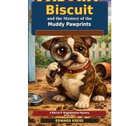 Biscuit and the Mystery of the Muddy Pawprints: 3 (Biscuit P. Wigglebottom Mysteries)
