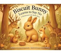 Biscuit Bunny Learns to Say No