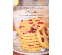 Biscuits: 30 recettes cétogènes simples (Recettes cétogènes de Céto Club)