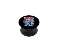 Bisexual and Still Not Into You PopSockets PopGrip Adhesivo