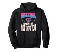 Bisexual and Still Not Into You Sudadera con Capucha