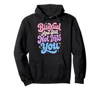 Bisexual and Still Not Into You Sudadera con Capucha