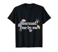 Bisexual Fine by Me Mensaje LGBTQ Orgullo - Camiseta
