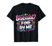 Bisexual Fine by Me Mensaje LGBTQ Orgullo |- Camiseta