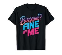 Bisexual Fine by Me Mensaje LGBTQ Orgullo - Camiseta