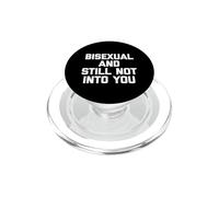 Bisexual & Still Not Into You - Camiseta Divertida con Texto LGBTQ+ Bi PopSockets PopGrip para MagSafe