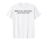 Bisexual y todavía no te Gusta Actitud humorística LGBTQ Divertida Camiseta