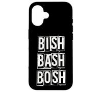 Bish Bash Bosh no Hizo ningún alboroto Carcasa para iPhone 16